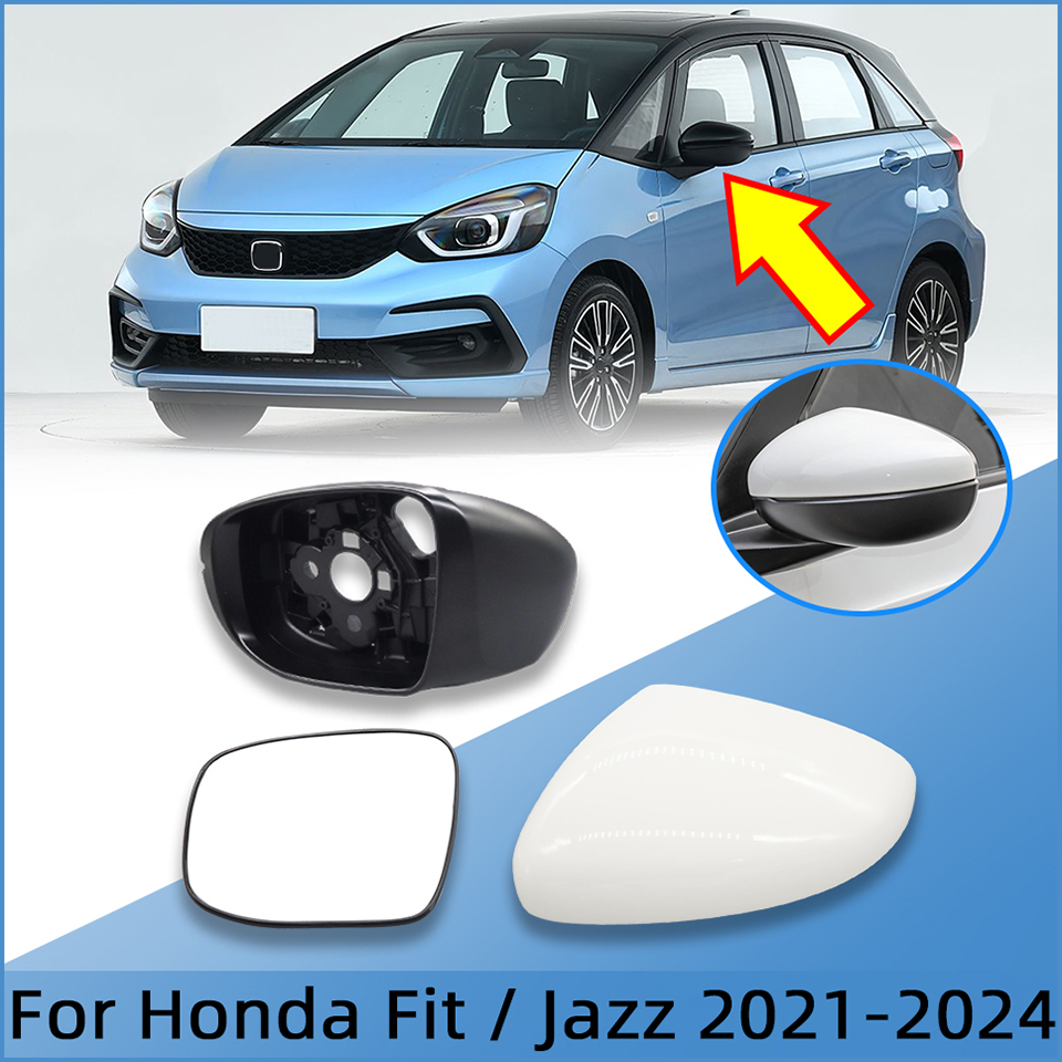 High Quality Auto Parts Fit For Honda Fit Jazz 2021-2024 Rearview Mirror Cover Cap Wing Mirror Shell Lower Cover Mirror Glass